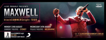 JUST ANNOUNCED: Maxwell Live in Australia