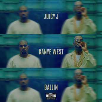 NEW MUSIC: Juicy J Feat. Kanye West - Ballin