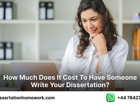 How much does it cost to have someone write your dissertation?