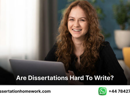 Are dissertations hard to write?