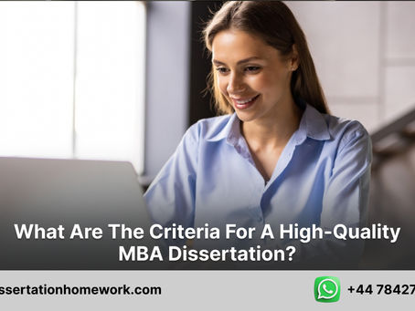 What are the criteria for a high-quality MBA dissertation?