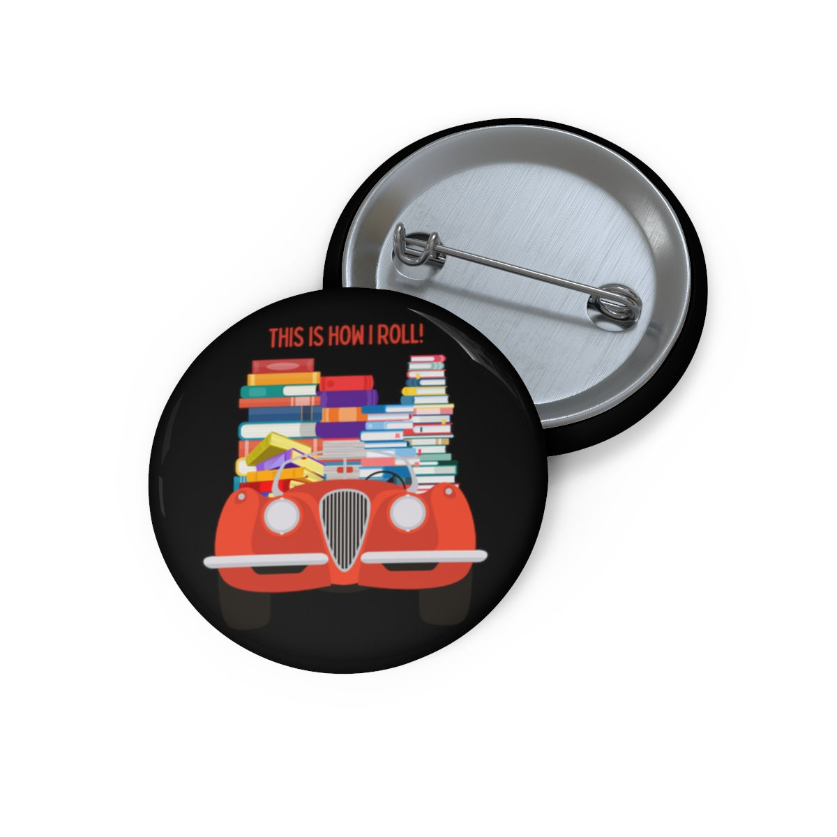 This is How I Roll: Red / Custom Pin Buttons