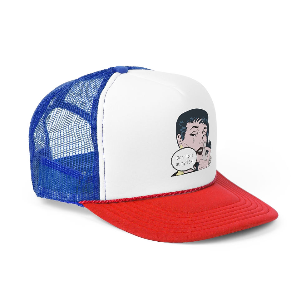 Thumbnail: Don't Look At My TBR! Trucker Caps