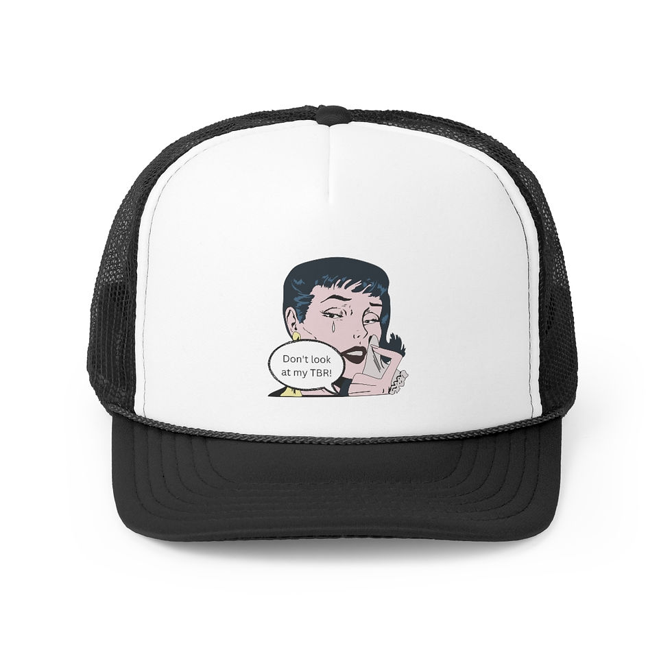 Thumbnail: Don't Look At My TBR! Trucker Caps