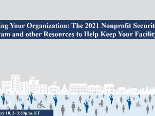 The 2021 Nonprofit Security Grant Program and other Resources to Help Keep Your Facility Safe