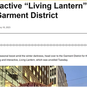 W42ST magazine feature about The Living Lantern designed by Light Artist Frankie Boyle Studio and NEON.