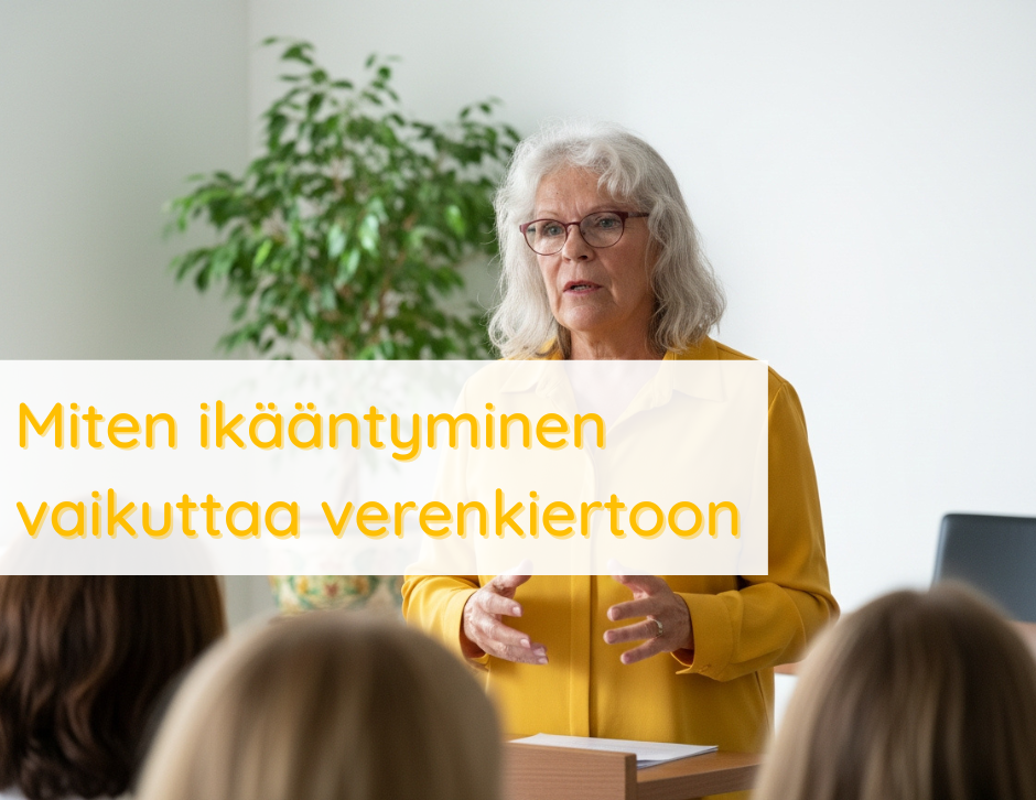 Iäkäs nainen puhuu yleisölle; kuvassa teksti Miten ikääntyminen vaikuttaa verenkiertoon, taustalla kasvi.