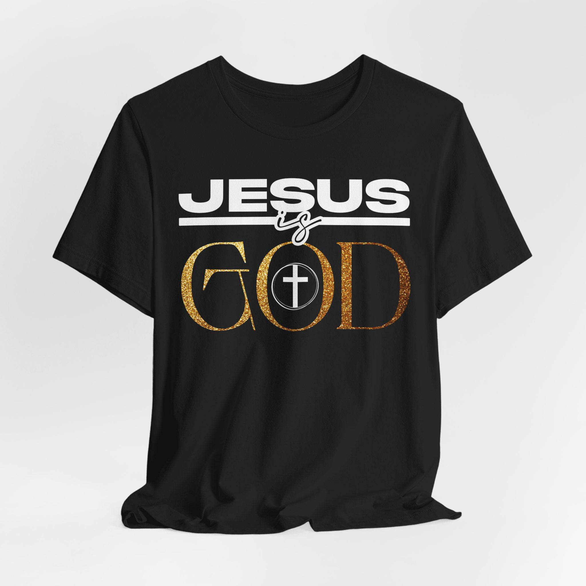 'Jesus is GOD' - Faith-Inspired Tee