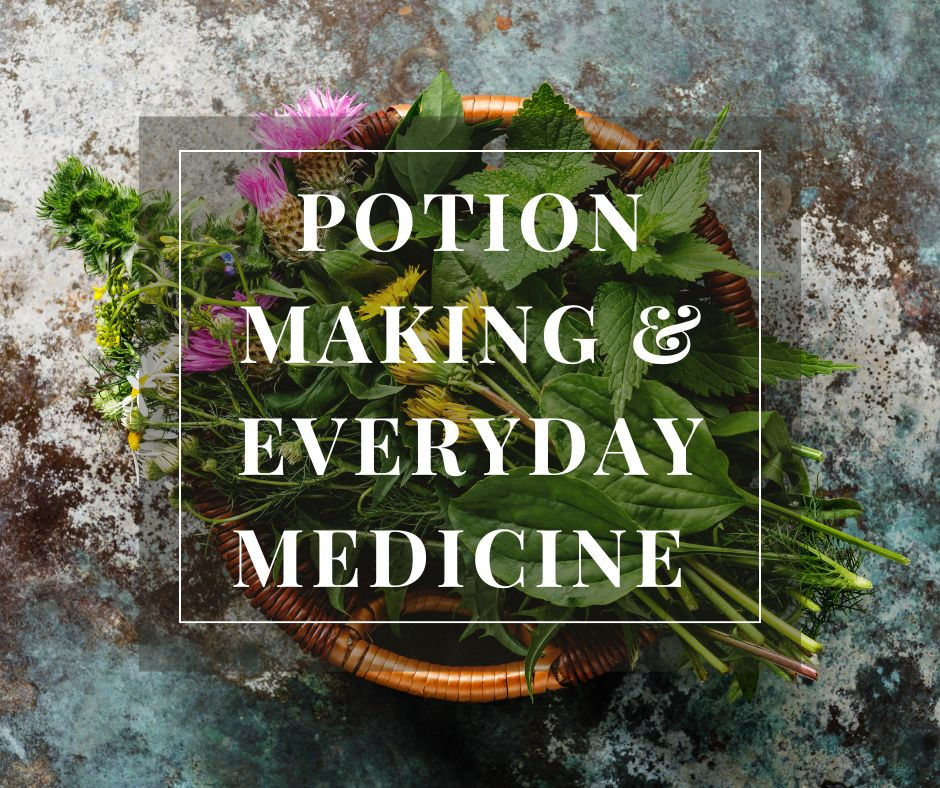 Potion Making & Everyday Medicine