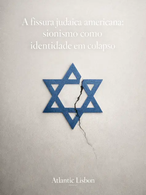 Capa minimalista do Atlantic Lisbon com uma estrela azul de David fendilhada ao centro sobre fundo claro, evocando a fractura identitária do judaísmo americano em torno do sionismo.