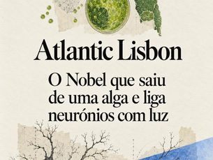 Capa Atlantic Lisbon: O Nobel que saiu de uma alga e liga neurónios com luz. Colagem editorial com uma alga, um neurónio e luz azul.