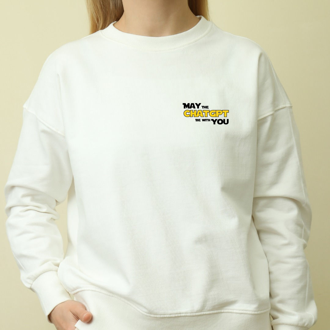 May ChatGPT Be With You Sweatshirt