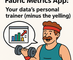 Microsoft Fabric’s Secret Weapon: The Metrics App That Spills the CU Tea