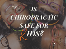 Why Chiropractic Care Is Safe, Supportive, and Smart for Babies, Kids & Teens
