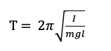 Time period of physical pendulum with moment of inertia I.