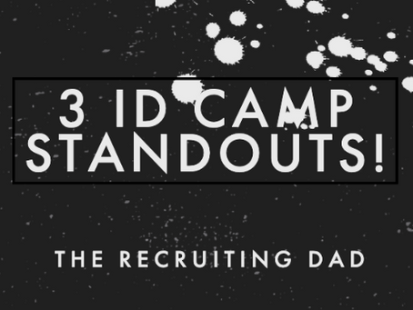 Three ID Camp Standouts!
