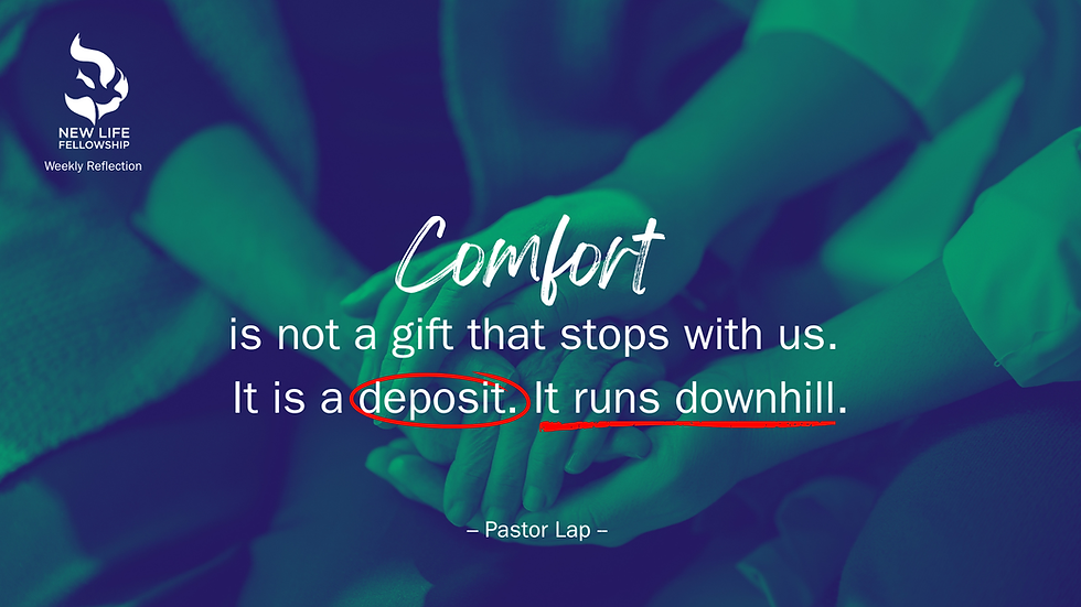 Comfort Runs Downhill, A Weekly Reflection by Pastor Lap Dinh on Psalms 52–54; 2 Corinthians 1