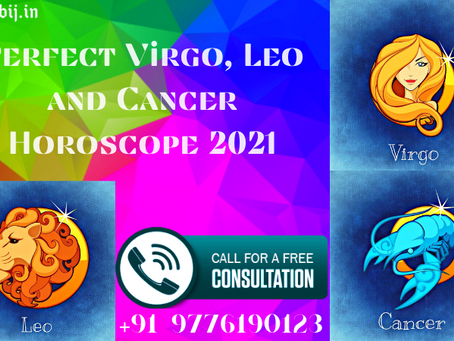 Perfect Virgo, Leo and Cancer Horoscope 2021