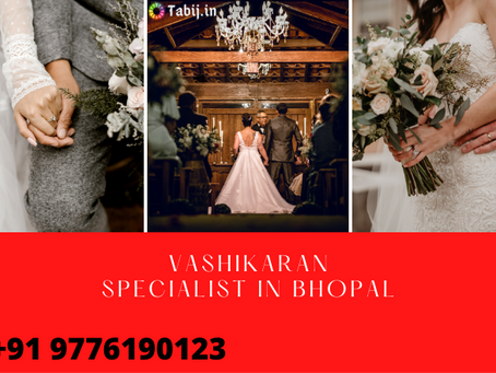 Very effective Black-magic specialist in Bhopal to control anyone