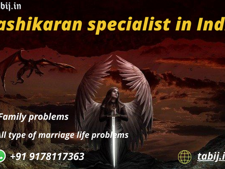How to find out the best vashikaran specialist in India