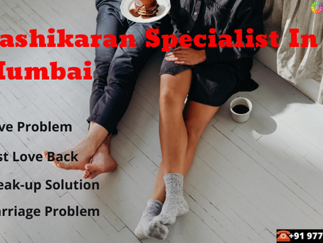 Get the Desired Girl with Vashikaran Specialist in Mumbai