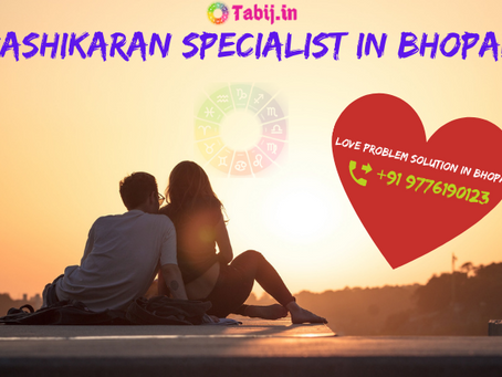 Vashikaran specialist in Bhopal - Get best love problem solution in Bhopal