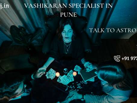 Vashikaran specialist in Pune – A way to solve your problems