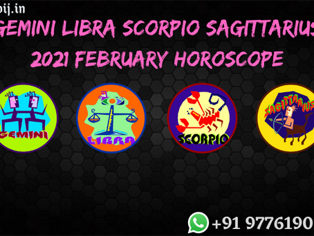 Gemini Libra Scorpio Sagittarius 2021 February horoscope