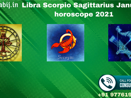 Libra Scorpio Sagittarius January horoscope 2021