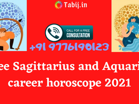 Free Sagittarius and Aquarius career horoscope 2021