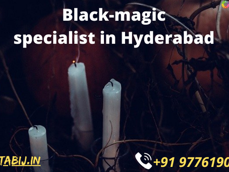 True results from the best Black-magic specialist in Hyderabad