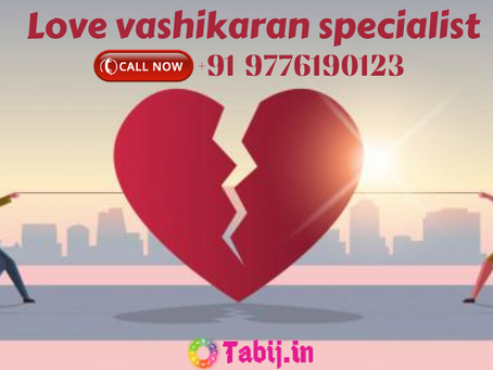 Love vashikaran specialist - Fast love vashikaran techniques