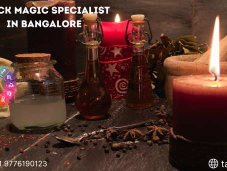 Black magic specialist in Bangalore-beat all your love problem