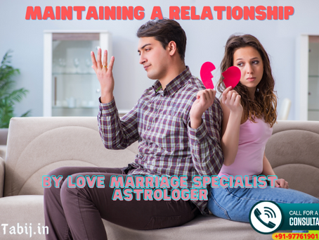 Maintaining a relationship by love marriage specialist astrologer