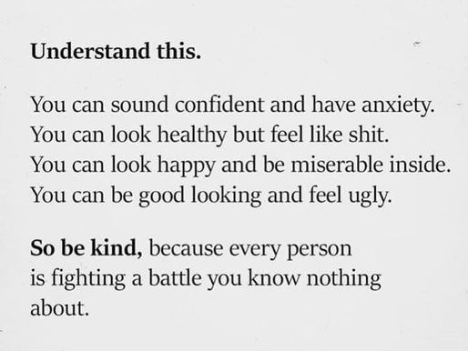 Understand this...just be kind.