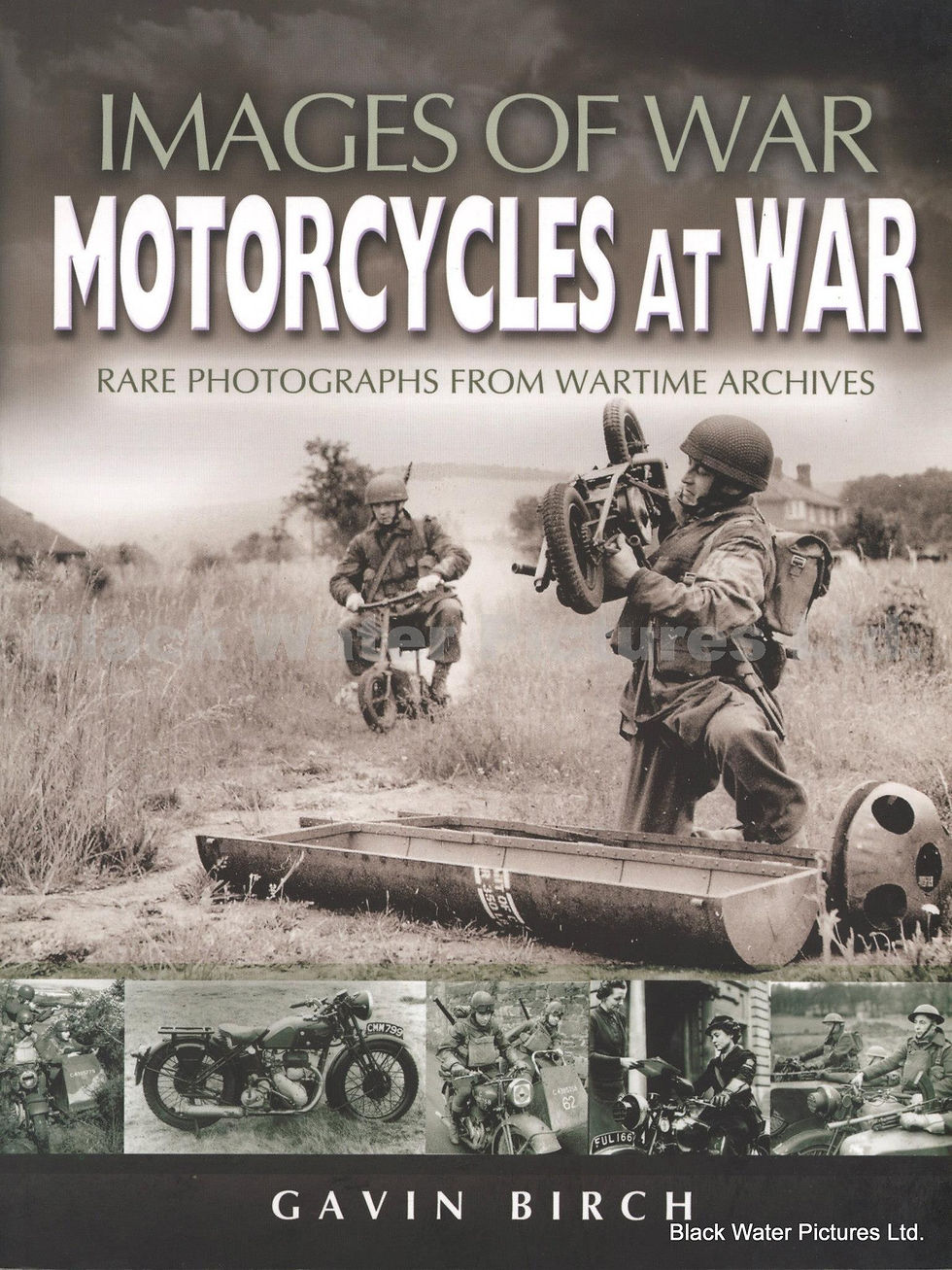 Motorcycles at War (Images of War) Paperback – September 18, 2006 by Gavin Birch (Author)