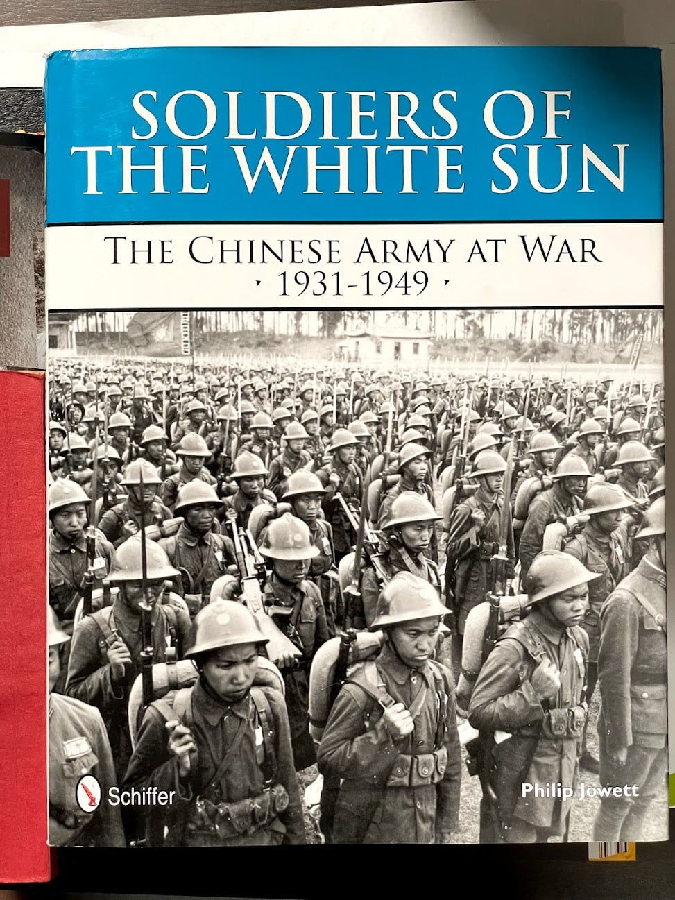 SOLDIERS OF THE WHITE SUN,THE CHINESE ARMY AT WAR 1931-1949,Philip Jowett – November 28, 2011