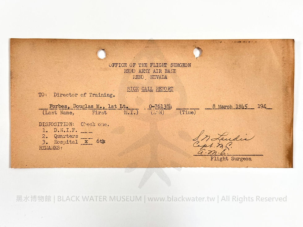 左側文件二十五：航空醫官病號報告（SICK CALL REPORT）：開立於1945年3月8日，發文單位為「雷諾陸軍航空基地 航空隊醫辦公室」。