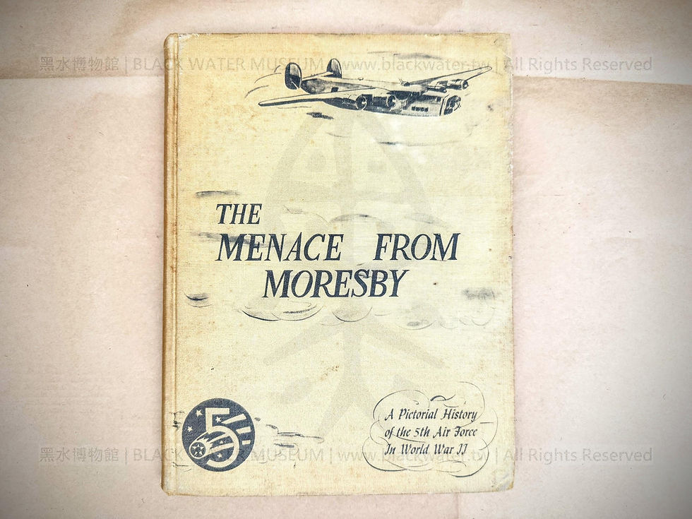 『THE MENACE FROM MORESBY』 A Pictorial History of the 5th Air Force In World War II, 1945 美國陸軍第五航空隊,二次世界大戰圖誌『來自摩斯比的威脅』,民國34年《Black Water Museum Collections | 黑水博物館館藏》