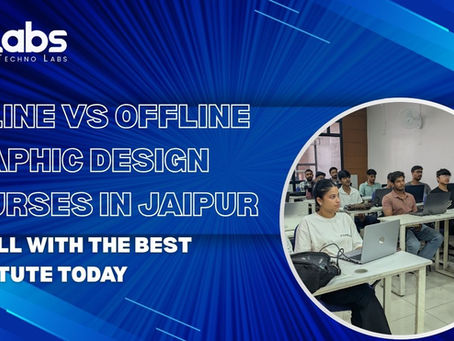 Online vs Offline Graphic Design Courses in Jaipur - Enroll with the Best Institute Today