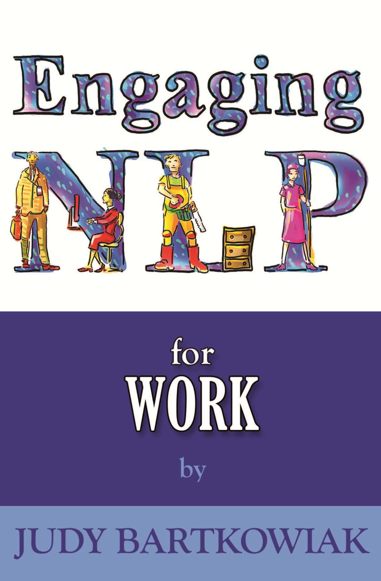 Engaging NLP for Work book cover, Be a happier parent with NLP, Judy Bartkowiak.
