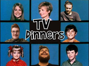 Dinner with TV Dinners