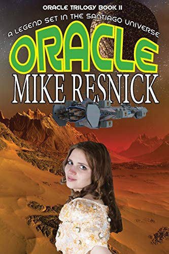 Oracle (Oracle II) An Adventure Set in the Santiago Universe
