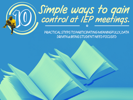 10 Simple Ways to Gain Control at IEP Meetings