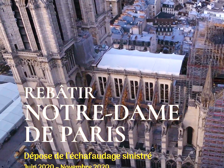 Rebâtir Notre-Dame : la dépose de l'échafaudage sinistré est terminée
