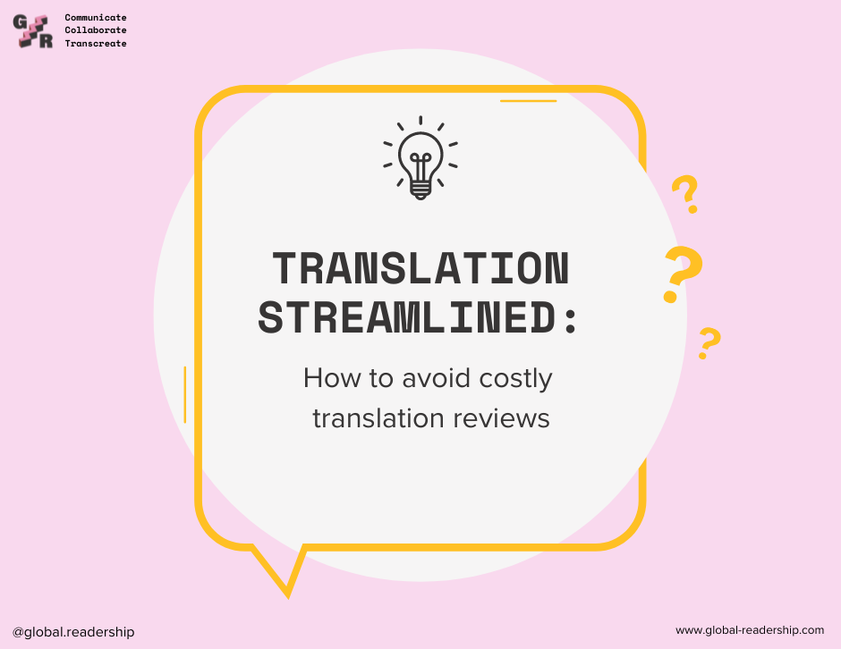 How to Avoid Costly Translation Reviews