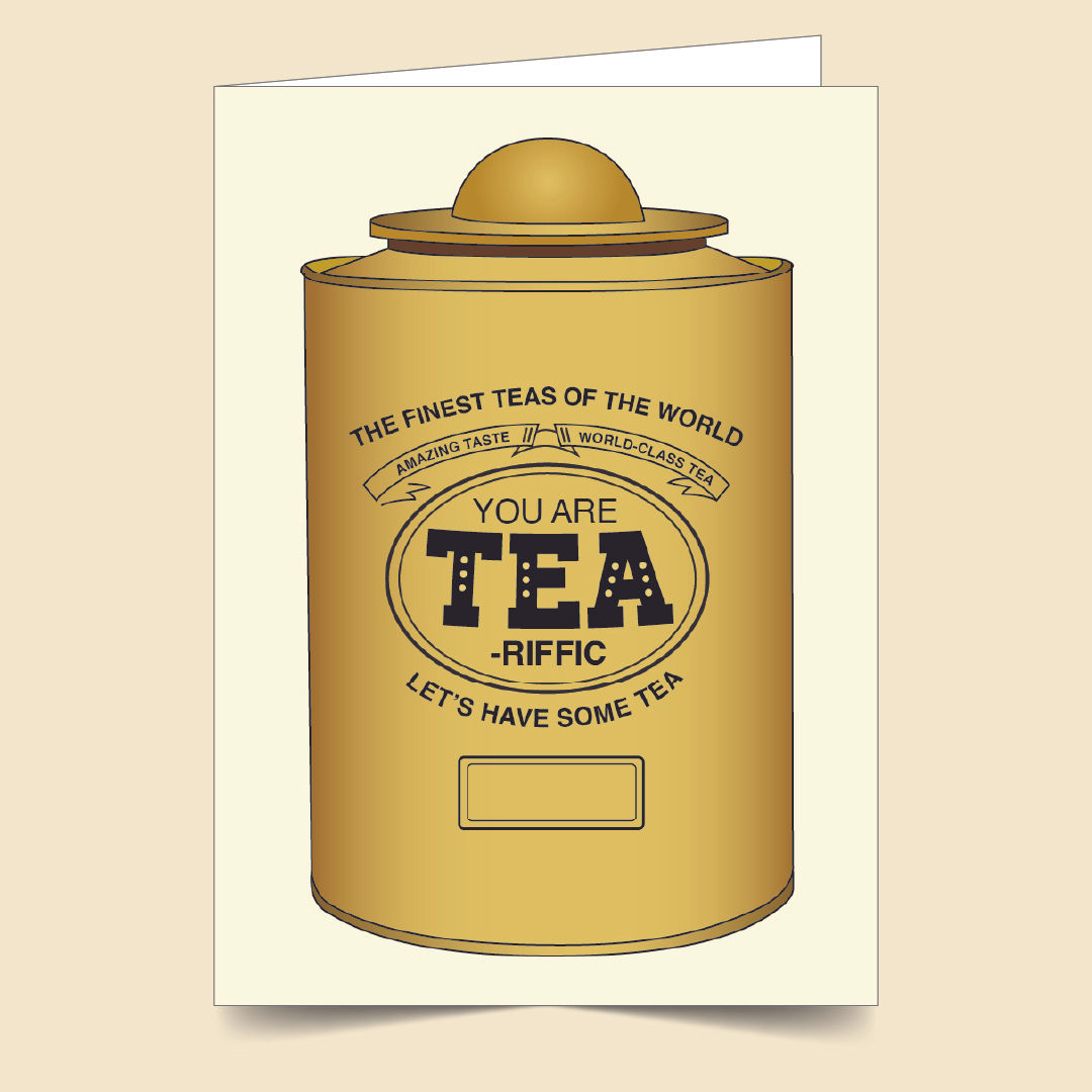 You Are Tea-Riffic Card