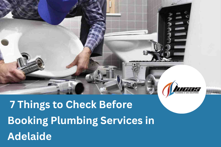 7 Things to Check Before Booking Plumbing Services in Adelaide