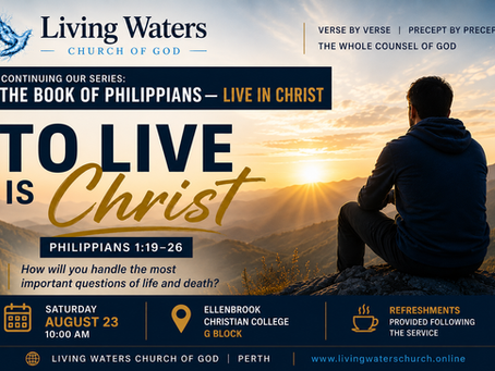 To Live Is Christ - This Saturday 22 August