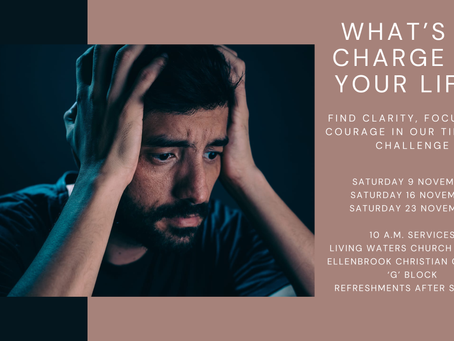 What Is In Charge Of Your Life? - Join us in November